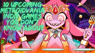 10 Upcoming Indie Metroidvania Games You Probably Didn’t Know About - 2026 and Beyond (Part 47)