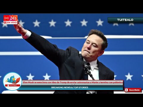 Elon Musk se emociona con idea de Trump de enviar astronautas a Marte y ...