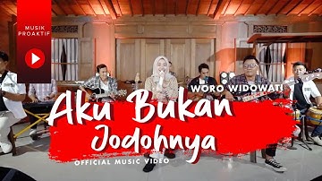 Woro Widowati - Aku Bukan Jodohnya (Official Music Video)