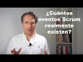 ¿Cuántos eventos Scrum realmente existen?