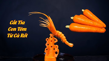 Hướng Dẫn Cắt Tỉa Con Tôm Từ Cà Rốt