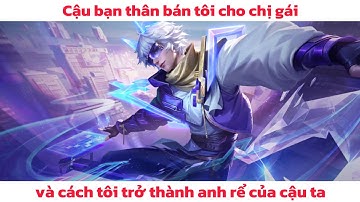 Cậu Bạn Thân Bán Tôi Cho Chị Gái Và Cách Tôi Trở Thành Anh Rể Của Cậu Ta