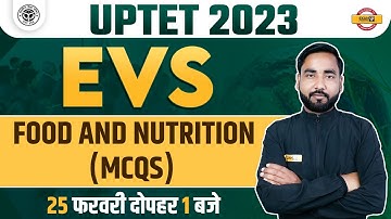 UPTET 2023 PREPARATION | UPTET EVS CLASS | FOOD & NUTRITION | EVS FOR UPTET EXAM | BY DHEERENDRA SIR