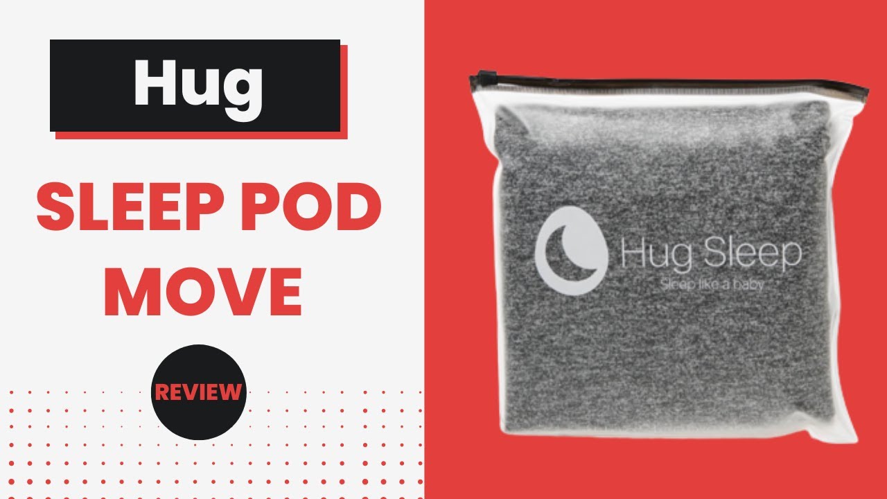 Hug Sleep Pod Move: Embrace Tranquil Sleep Anywhere, Anytime! | Review ...