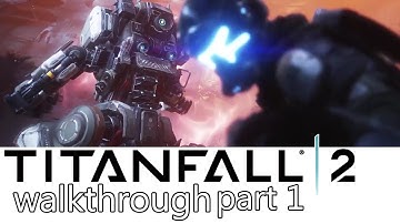 Titanfall 2 Campaign Part 1 ( Walkthrough / Playthrough ) PC BANG BANG!
