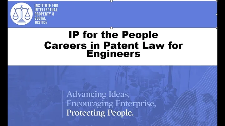 IP for the People - Careers in Patent Law for Engineers