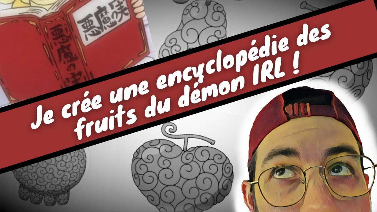 Je crée une encyclopédie des fruits du démon (akuma no mi zukan) - One