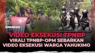 TPNPB OPM Sebar Video Eksekusi 3 Warga di Papua Pegunungan | OneNews Update