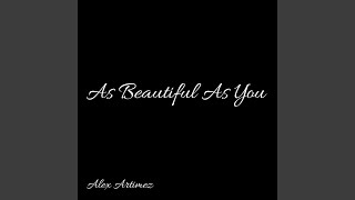 As Beautiful As You