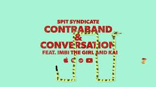 Watch Spit Syndicate Contraband  Conversation feat Imbi The Girl  Kai video