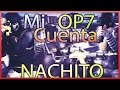 Mi valiosa cuenta  operation 7 4  nachitoconqueso 3