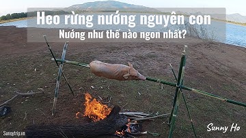 Heo nướng nguyên con | Học cách nướng heo và tiệc khủng cùng team