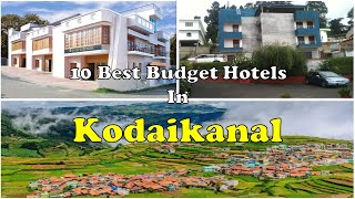 10 Best Budget Hotels In Kodaikanal | सस्ते & BEST Hotels In Kodaikanal