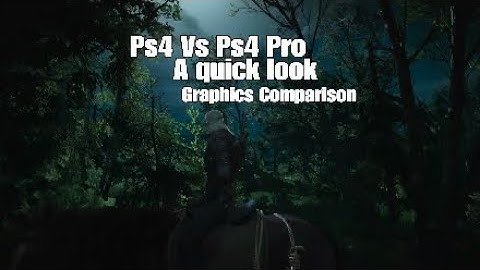 Ps4 Vs Ps4 Pro Witcher 3 Graphics Comparison