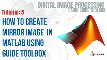 Tutorial: 5 》How To Create Mirror Image in MATLAB | Image Processing | MATLAB | Guide Toolbox
