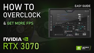 How to OVERCLOCK RTX 3070 for more FPS | 2022 Easy Tutorial