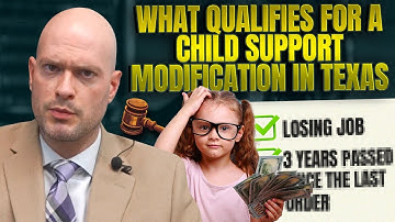 What Qualifies for a Child Support Modification in Texas