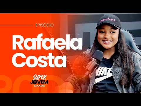RAFAELA COSTA - SUPER JOVEM PODCAST