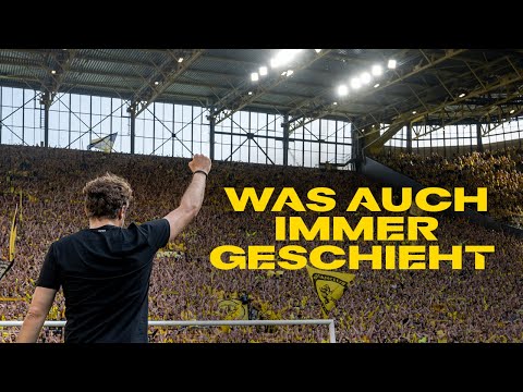 Borussia Dortmund I Was auch immer geschieht!