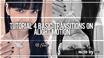 Tutorial 4 basic transitions on alight motion ||#60