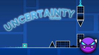 Uncertainty Verified by me! [Showcase] (Geometry Dash)