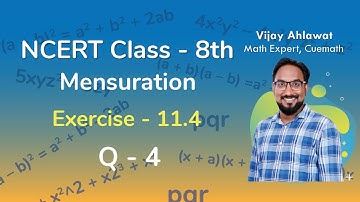 Class 8 Chapter 11 Ex 11.4 Q 4  Mensuration Maths NCERT CBSE