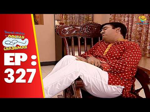 SE 01 EP 327 - Jethalal Kursi Pe बेठे बेठे सो गया ! | Taarak Mehta Ka oltah hashmah