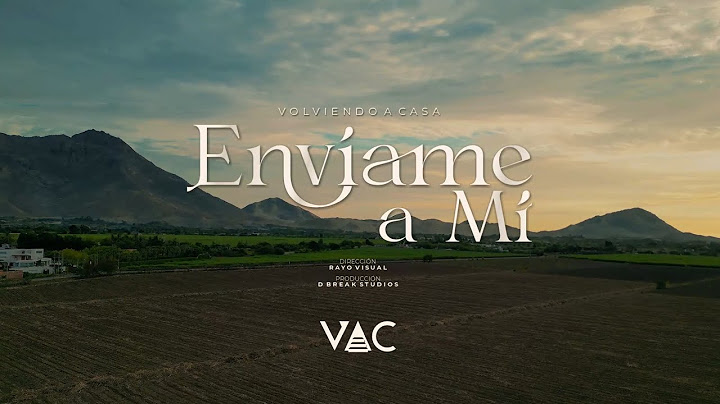 Envíame a Mí - Volviendo a Casa [Video Oficial]