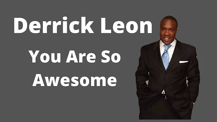Derrick Leon Sings | You Are So Awesome
