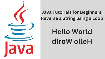 Java Tutorials for Beginners: Reverse a String using a Loop