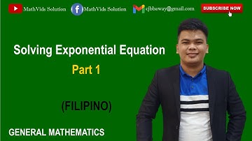 Solving Exponential Equation Part 1 - TAGALOG VERSION | Examples | General Mathematics