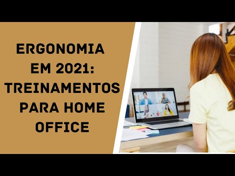 Ergonomia em 2021: