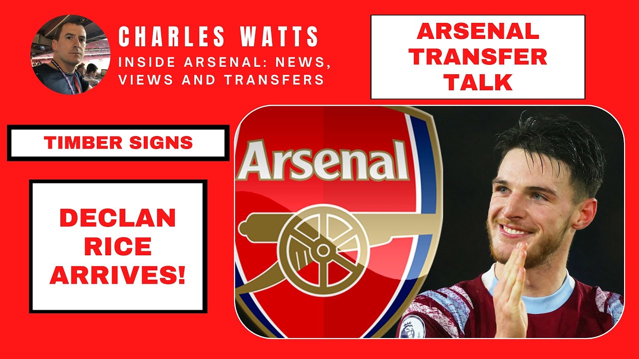 Arsenal transfer talk: Declan Rice arrives | West Ham statement ...