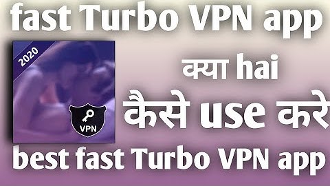 Fast Turbo VPN app | fast Turbo VPN app kaise use kare | How to use fast Turbo VPN |