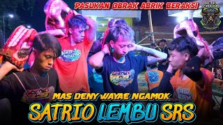 Mas Deny Wayae Ngamok‼️SATRIO LEMBU SRS Full Kalapan Banteng Mberot,,