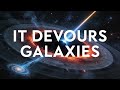 The Cosmic Cannibal - A black hole driven engine behind galaxy scale destruction