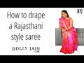 How to drape a rajasthani style saree  dolly jain saree draping