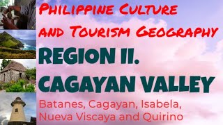 Region 2. Cagayan Valley: Philippine Culture and Tourism Geography, Cagayan, Isabela, Nueva Viscaya