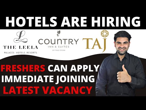 Hotels are hiring | freshers can apply | TAJ hotel hiring 2021 | Hotel jobs in india |Latest vacancy