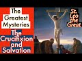 The greatest mysteries the crucifixion and salvation st leo the great