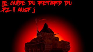 Le Guide Du Retard Pz.kpfw. Ii Ausf. J Wot Fr