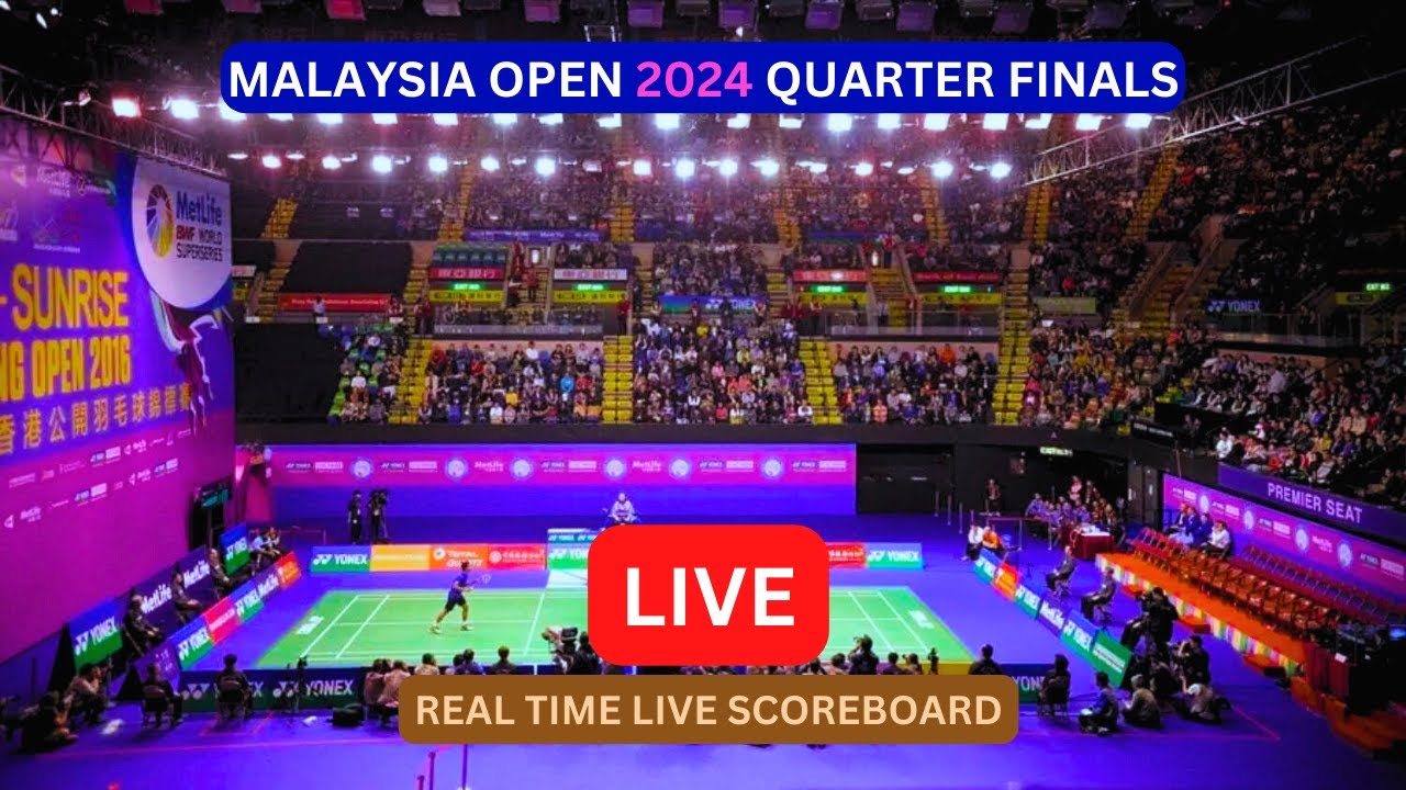 2024 Malaysia Open Badminton LIVE Score UPDATE Today Quarter Finals