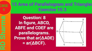 In figure, ABCD, ABFE and CDEF are parallelograms. Prove that ar(ΔADE) = ar(ΔBCF).