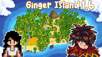 First Time EVER to Ginger Island | Stardew Valley 1.6 Update
