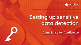 Setting up Sensitive Data Detection in Confluence Cloud | Compliance for Confluence
