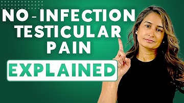 Can Pelvic Floor Dysfunction Cause Testicular Pain in Men Without Infection?