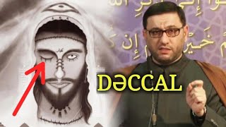 Dəccal Kimdir? Nəvaxt Gələcək ? İmam Zaman Niyə Gəlmir ? - Hacı Şahin - Zuhur Dövrünün İmtahanları