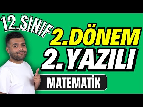 12.SINIF MATEMATİK 🔥 2.DÖNEM 2.YAZILI HAZIRLIK 🔥| 100 Almaya Hazır OL ! 🔥MEB Senaryolarına Uyumlu🚩