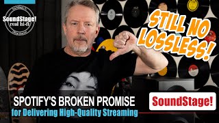 The Audiophile Reason to Dump Spotify Now! - SoundStage! Real Hi-Fi (Ep:27)