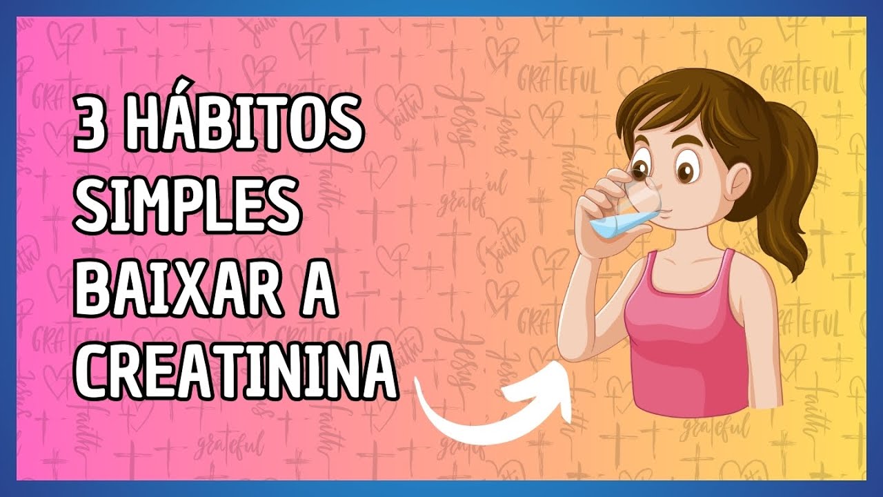 🙏3 Hábitos Simples para Baixar a Creatinina e Evitar Diálise - Saúde ...